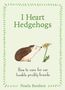 „I Heart Hedgehogs“ und „How to care for our lovable prickly friends“, Illustration eines Igels mit Blume., Buch