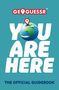 "YOU ARE HERE" und "COVER TO BE REVEALED". Oben steht "GEOGUESSR". Unten: "The Official GeoGuessr Guide Book".