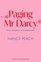 „Paging Mr Darcy. Pride, prejudice and palpitations. Nancy Peach.“ Rosa Hintergrund, roter und blauer Text., Buch