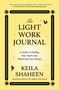 „The Light Work Journal: A Guide to Finding Your Spark and Mastering Your Energy“ von Keila Shaheen, mit Sonnen- und Vogelmotiven., Buch