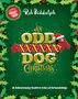 Text: "Rob Biddulph", "An Odd Dog Christmas", "A fabulously festive tale of friendship". Illustration mit Weihnachtsmotiven.