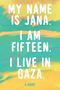 "My name is Jana. I am fifteen. I live in Gaza. A diary." Gelber und türkiser Hintergrund mit malerischer Textur.