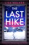 „The Last Hike“ von Lisa Walker; "Trusting each other was their first mistake." Verschneite Berglandschaft im Sonnenaufgang.