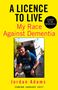 "A Licence to Live: My Race Against Dementia" steht oben, "Jordan Adams" unten auf gelbem Hintergrund. Eine Person läuft rennend.