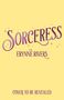 "Sorceress" und "Erynne Rivers" stehen in lila Schrift auf gelbem Hintergrund, mit "Cover to be revealed" unten., Buch