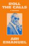 "ROLL THE CALLS", "A MEMOIR", "ARI EMANUEL". Porträt eines Mannes in Anzug und Sonnenbrille auf orangefarbenem Hintergrund., Buch