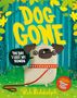 Text: "Dog Gone", "The day I lost my human", "Rob Biddulph". Illustration: Ein Mops im Wald mit einer roten Leine.