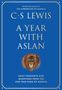 "C.S. Lewis - A Year with Aslan. Daily thoughts and questions from the one true king of Narnia." Illustration eines Löwen., Buch
