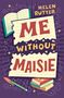 „ME WITHOUT MAISIE“ in großen Buchstaben vor einem lila Hintergrund. Notizblätter, ein Stift und Bücher als Illustration., Buch