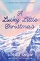 „A Lucky Little Christmas“, „A Canadian Small Town Spicy Romance“, Sophie Snow, „A Clover Pines Romance“. Pastellige Berge.