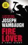 Joseph Wambaugh: Fire Lover, Buch