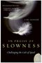 Carl Honore: In Praise of Slowness, Buch