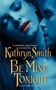 Kathryn Smith: Be Mine Tonight, Buch