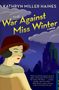 Kathryn Miller Haines: The War Against Miss Winter, Buch