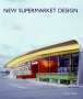 Cristian Campos: New Supermarket Design, Buch