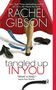 Rachel Gibson: Tangled Up in You, Buch