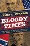 James L Swanson: Bloody Times, Buch