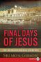 Shimon Gibson: Final Days of Jesus LP, The, Buch