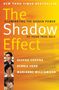 NEW YORK TIMES BESTSELLER, The Shadow Effect: Illuminating the Hidden Power of Your True Self. Autoren: Chopra, Ford, Williamson.