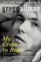 Gregg Allman: My Cross to Bear, Buch, Buch