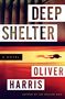 Oliver Harris: Deep Shelter, Buch