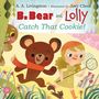 A A Livingston: B. Bear and Lolly: Catch That Cookie!, Buch