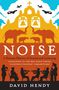 David Hendy: Noise, Buch