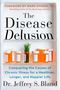 Jeffrey S. Bland: The Disease Delusion, Buch