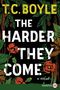 T. C. Boyle: Harder They Come LP, The, Buch