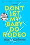 Boris Fishman: Don't Let My Baby Do Rodeo, Buch