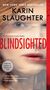Karin Slaughter: Blindsighted, Buch
