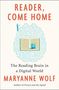 Maryanne Wolf: Reader, Come Home, Buch