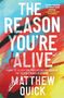 Matthew Quick: The Reason You're Alive, Buch