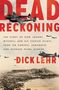Dick Lehr: Dead Reckoning: The Story of How Johnny Mitchell and His Fighter Pilots Took on Admiral Yamamoto and Avenged Pearl Harbor, Buch