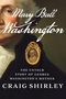 Craig Shirley: Mary Ball Washington: The Untold Story of George Washington's Mother, Buch