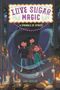 Anna Meriano: Love Sugar Magic: A Sprinkle of Spirits, Buch