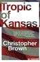 Christopher Brown: Tropic of Kansas, Buch