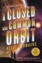 Becky Chambers: A Closed and Common Orbit, Buch