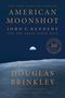 Douglas Brinkley: American Moonshot: John F. Kennedy and the Great Space Race, Buch