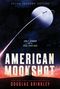 Douglas Brinkley: American Moonshot: John F. Kennedy and the Great Space Race, Buch