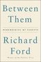 Richard Ford: Between Them, Buch