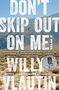 Willy Vlautin: Don't Skip Out on Me, Buch