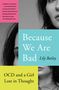 Lily Bailey: Because We Are Bad, Buch