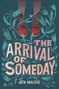 Jen Malone: The Arrival of Someday, Buch