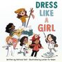 Patricia Toht: Dress Like a Girl, Buch