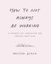 Cody Cook-Parrott: How to Not Always Be Working, Buch