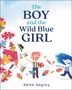 Keith Negley: The Boy and the Wild Blue Girl, Buch