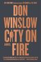 "New York Times Bestseller; Don Winslow: City on Fire. Eine Silhouette eines Mannes zwischen den Worten dargestellt.", Buch