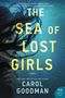 Carol Goodman: The Sea of Lost Girls, Buch