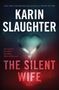 Karin Slaughter: The Silent Wife, Buch